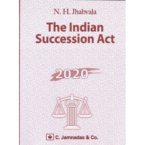 Jhabvala Notes on Indian Succession Act for BSL & LL.B by Noshirvan H. Jhabvala - C. Jamnadas & Co.